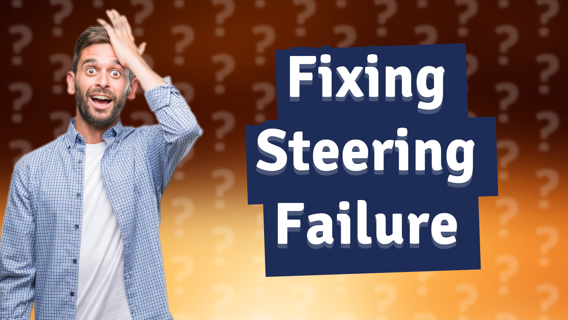 Fixing Steering Failure