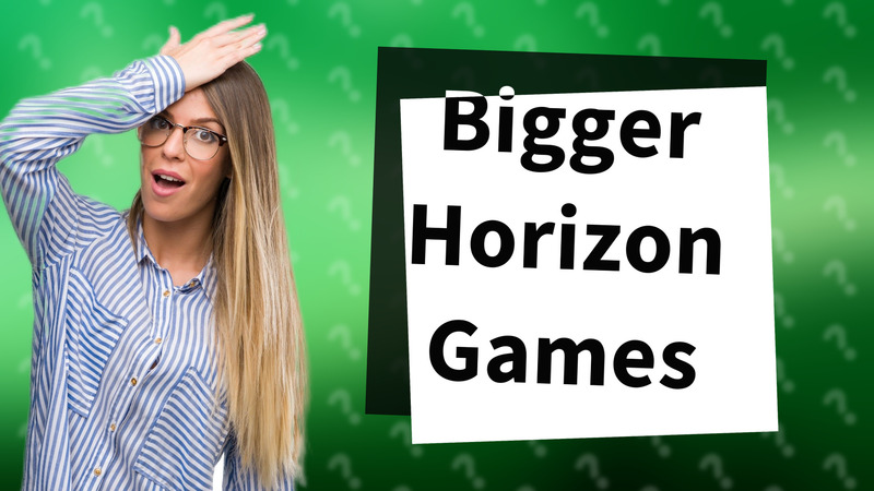 Bigger Horizon Games