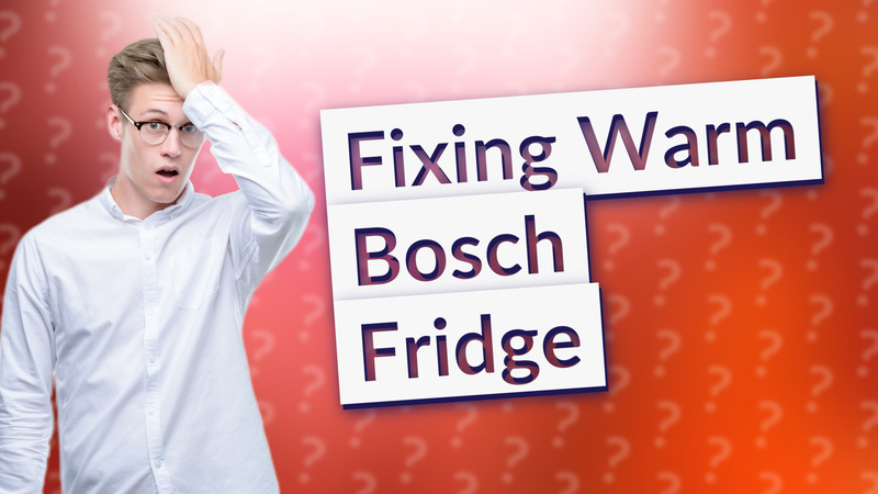 Fixing Warm Bosch Fridge