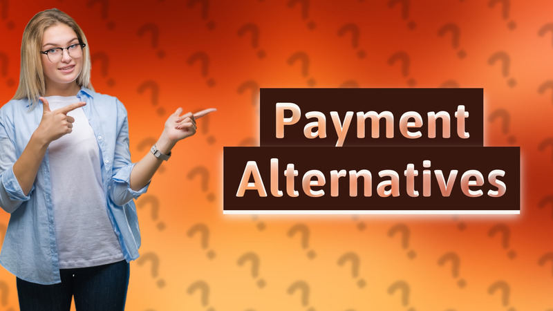 Payment Alternatives