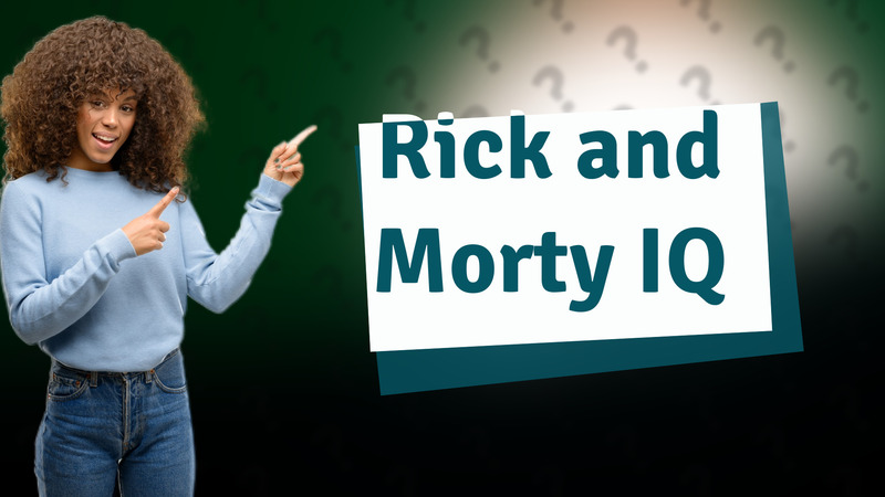Rick and Morty IQ
