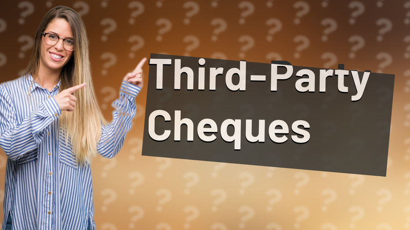 Third-Party Cheques