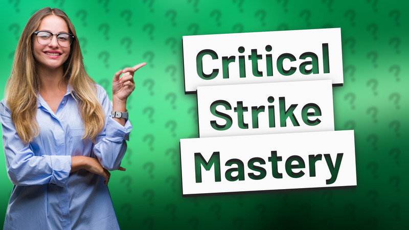 Critical Strike Mastery