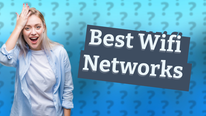 Best Wifi Networks