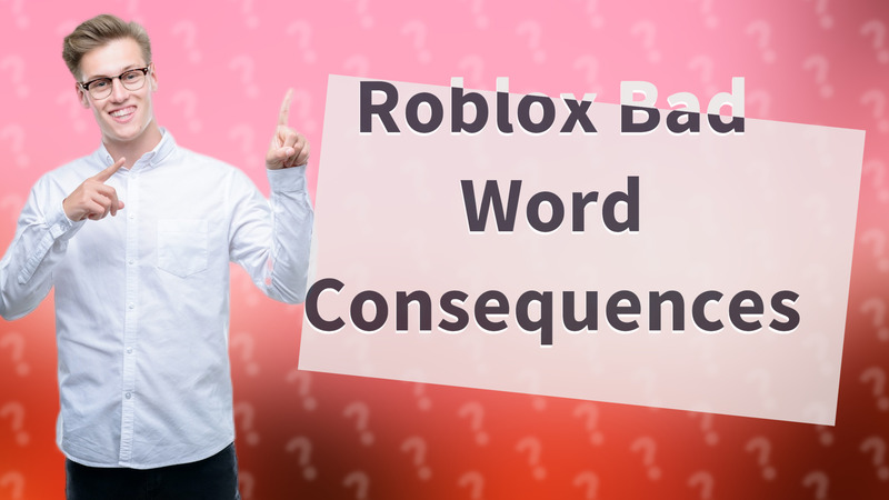 Roblox Bad Word Consequences