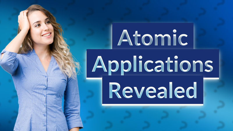 Atomic Applications Revealed