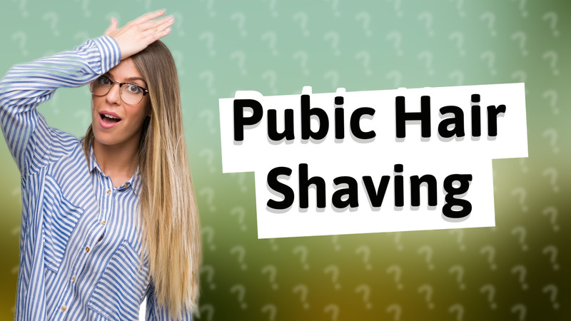 Pubic Hair Shaving