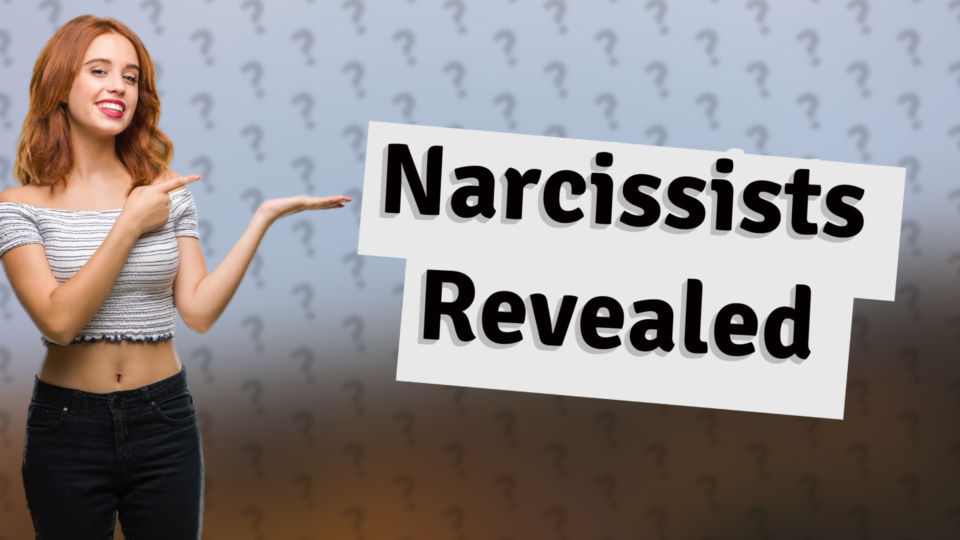 Narcissists Revealed