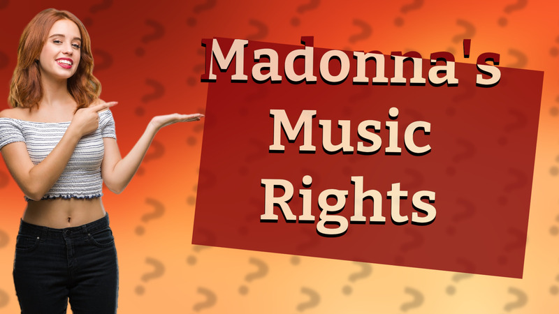 Madonna's Music Rights