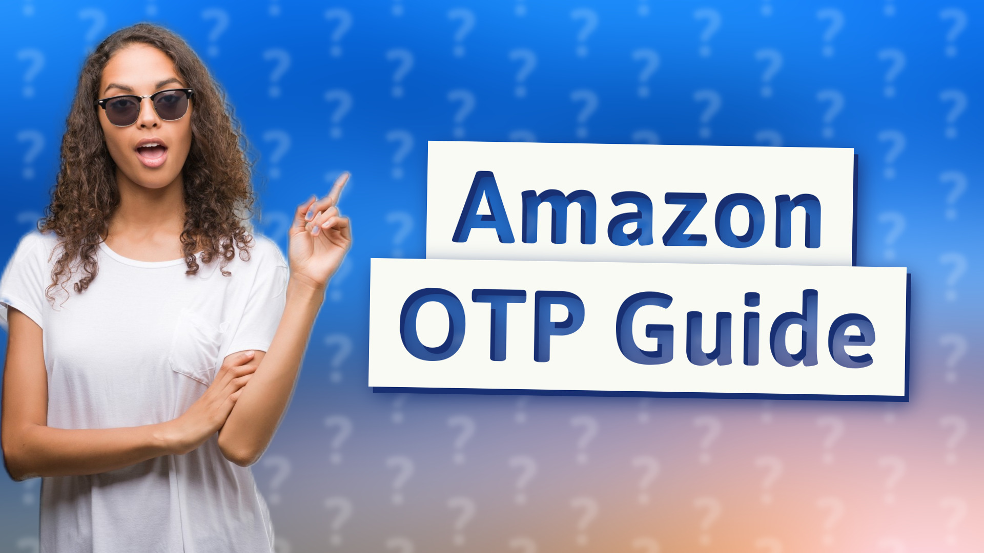 Amazon OTP Guide
