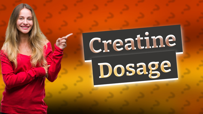 Creatine Dosage