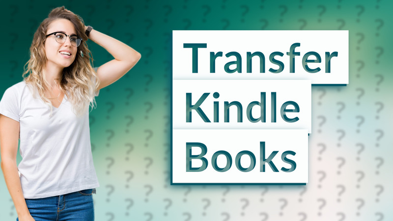 Transfer Kindle Books