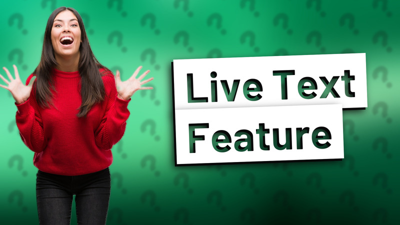 Live Text Feature