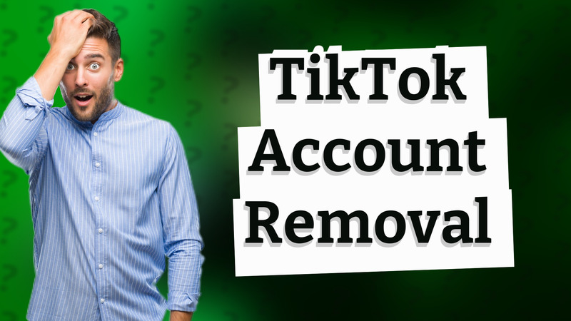 TikTok Account Removal