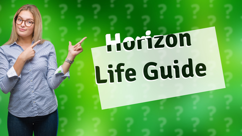 Horizon Life Guide