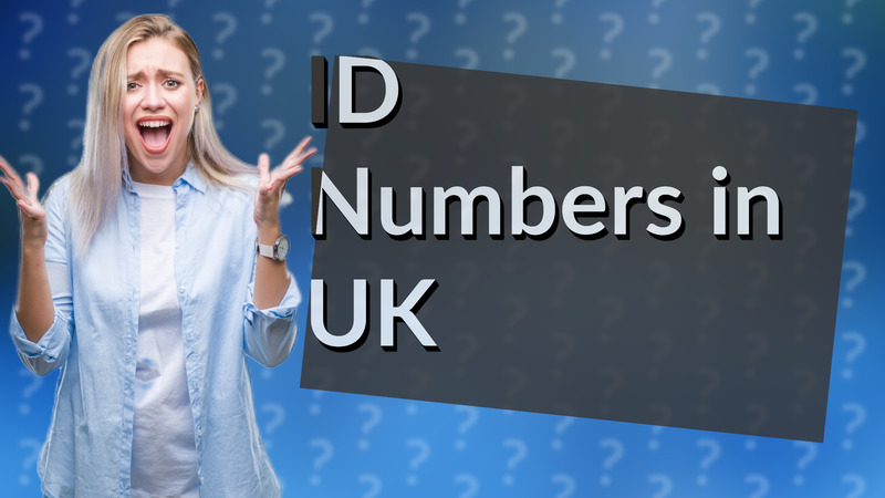 ID Numbers in UK