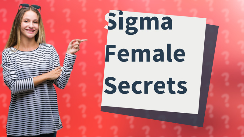 Sigma Female Secrets