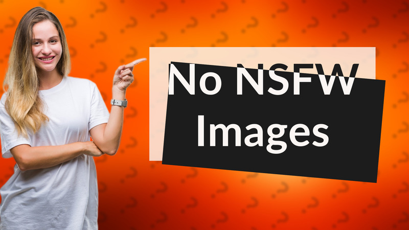 No NSFW Images