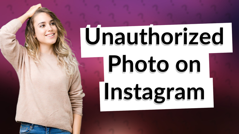Unauthorized Photo on Instagram