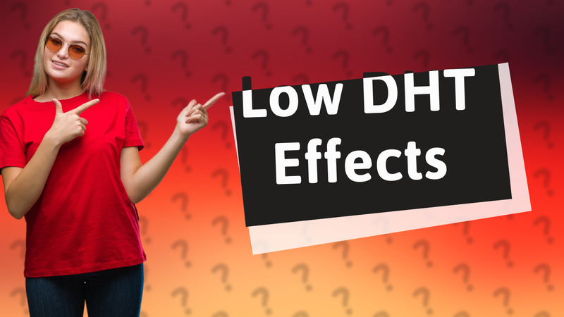 Low DHT Effects