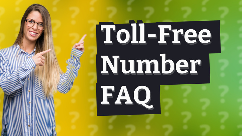 Toll-Free Number FAQ