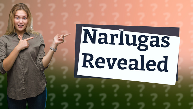 Narlugas Revealed
