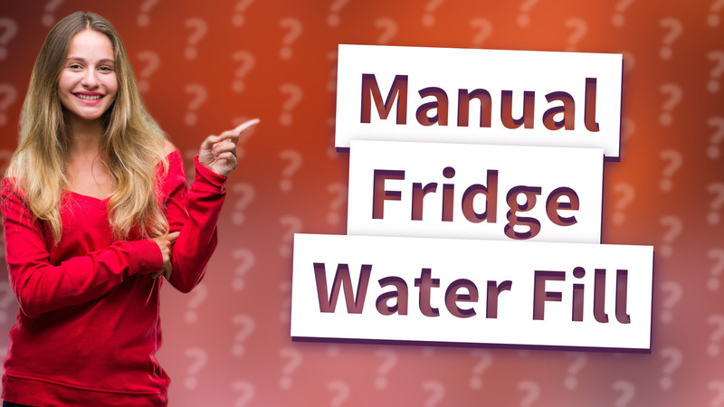 Manual Fridge Water Fill