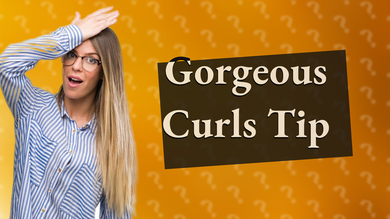 Gorgeous Curls Tip