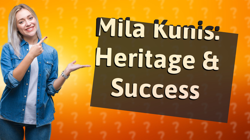 Mila Kunis: Heritage & Success