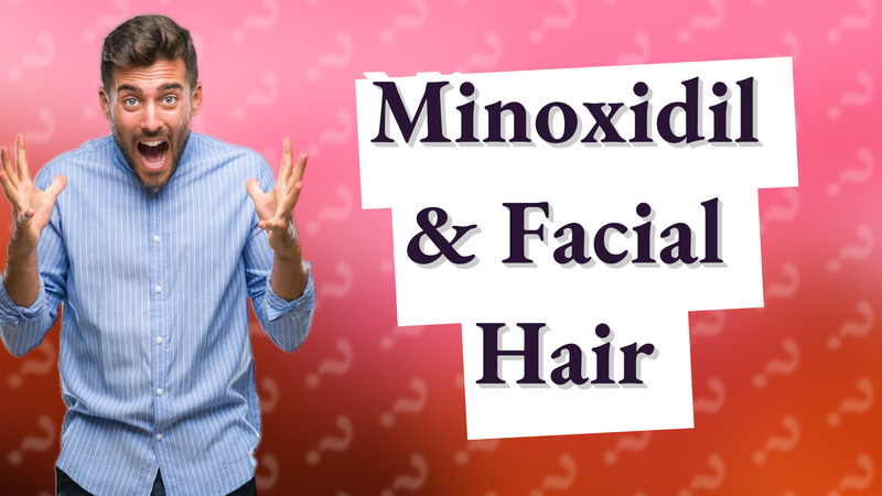 Minoxidil & Facial Hair