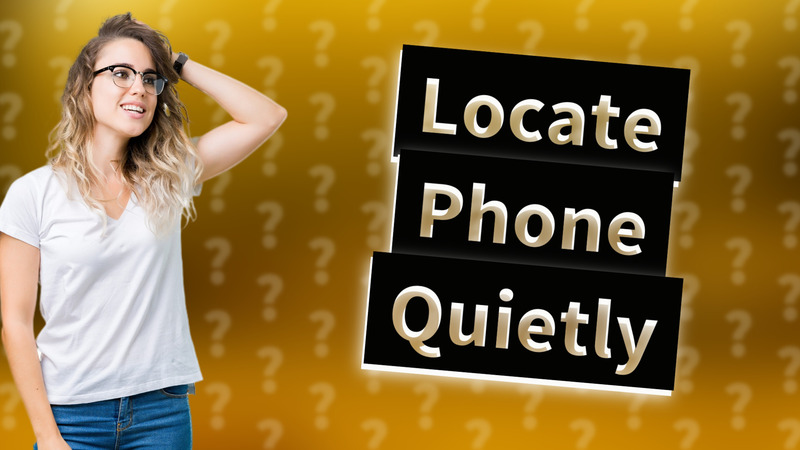 Locate Phone Quietly