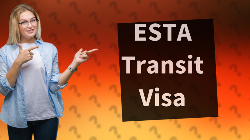 ESTA Transit Visa