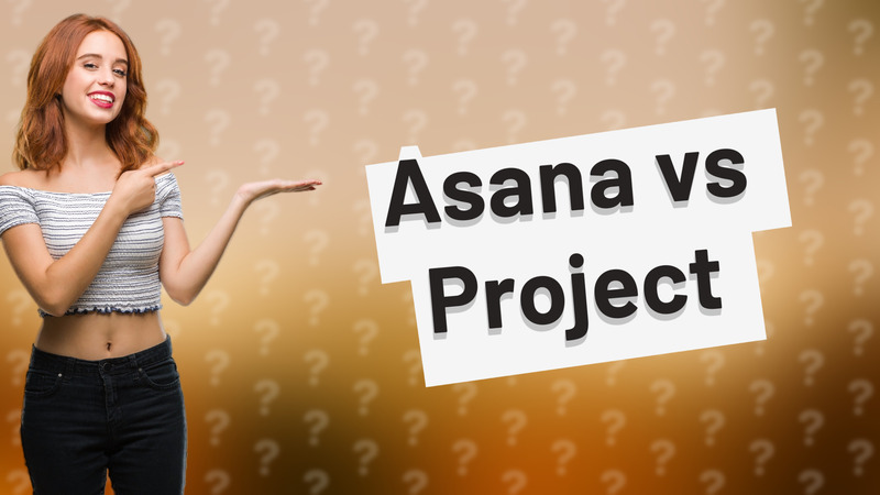 Asana vs Project