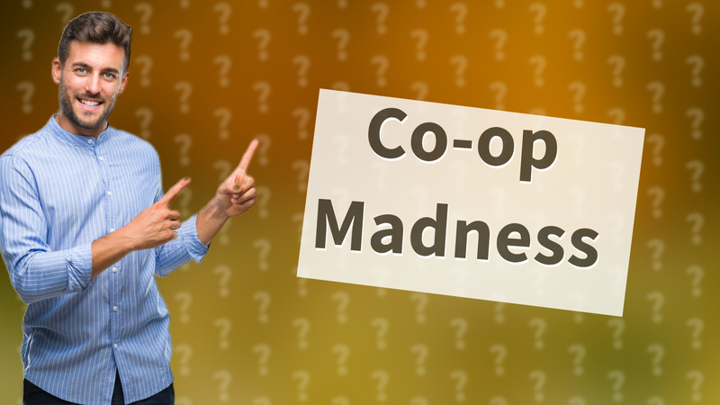 Co-op Madness