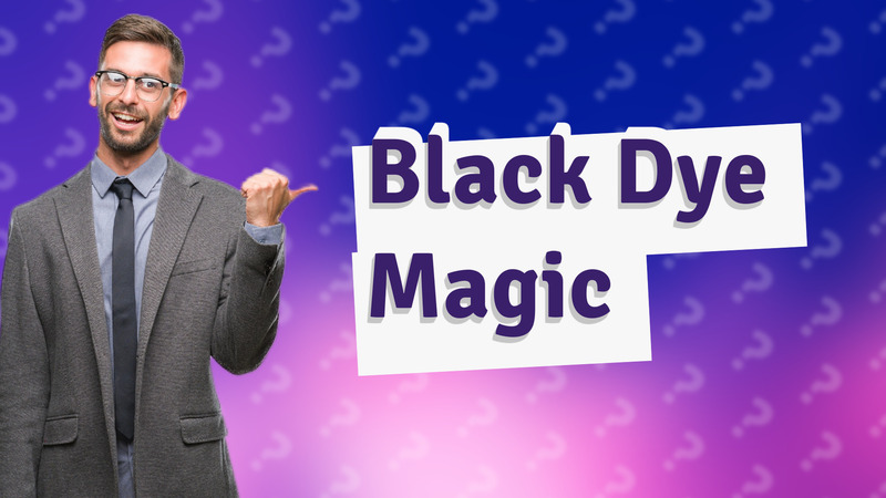 Black Dye Magic