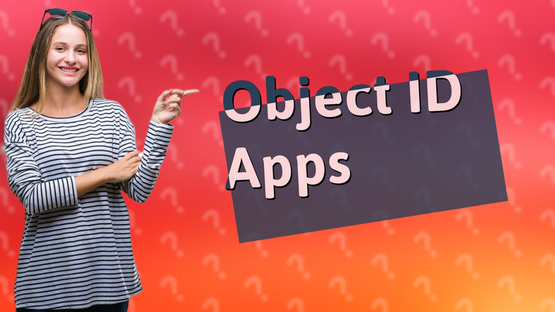 Object ID Apps