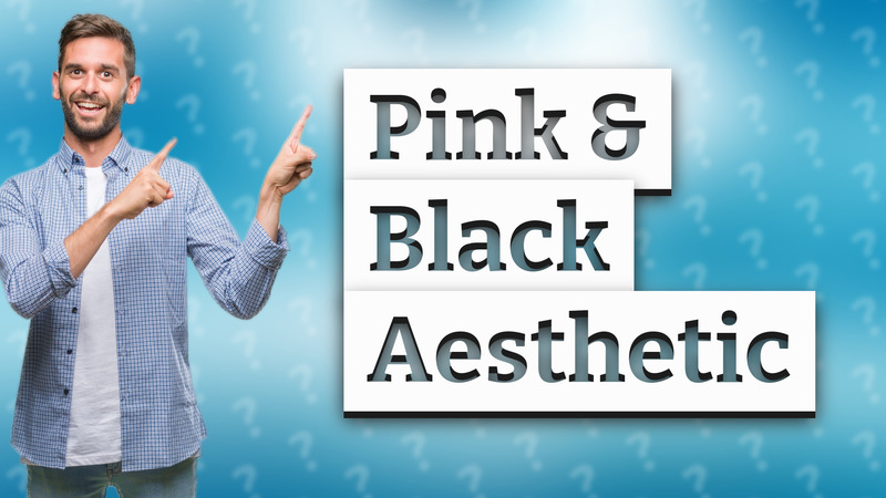 Pink & Black Aesthetic