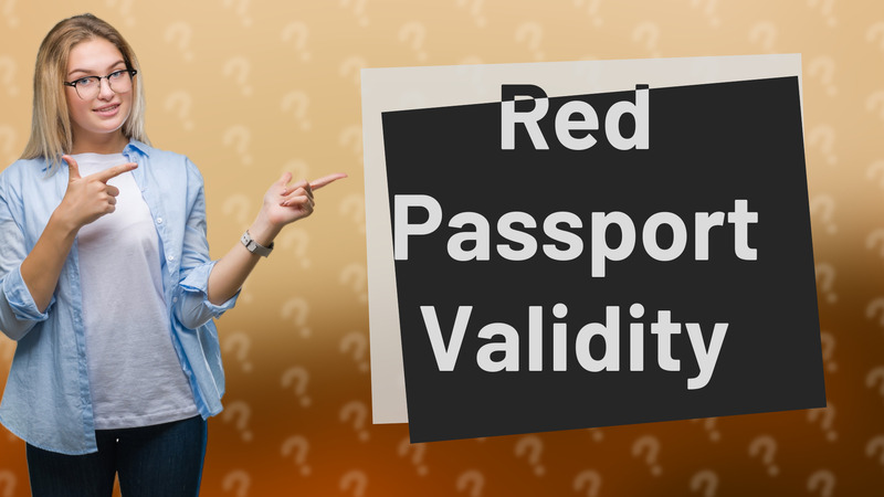 Red Passport Validity