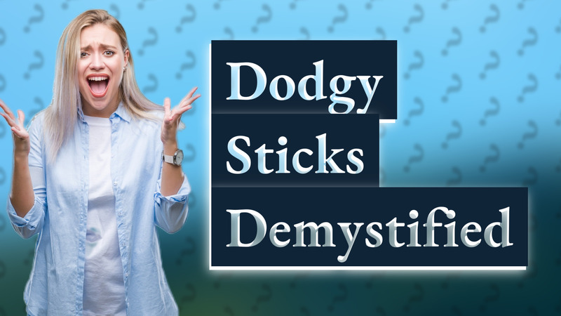 Dodgy Sticks Demystified