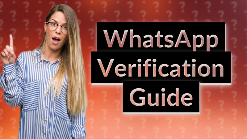 WhatsApp Verification Guide
