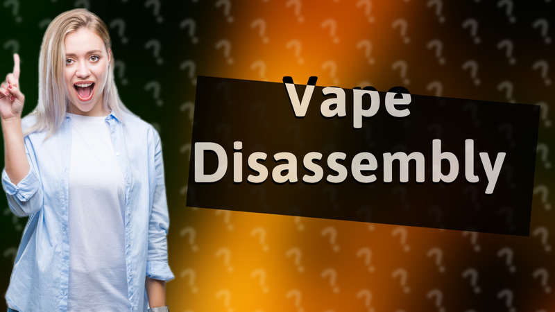 Vape Disassembly