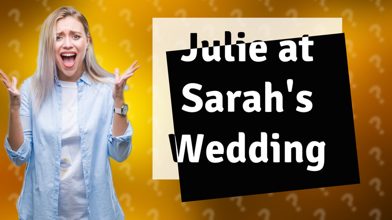 Julie at Sarah's Wedding