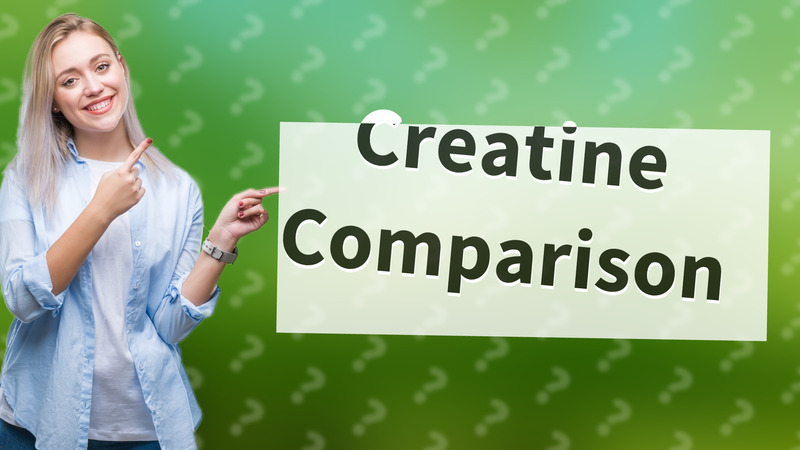 Creatine Comparison