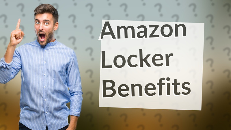 Amazon Locker Benefits