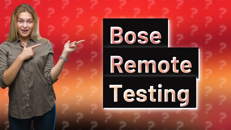 Bose Remote Testing