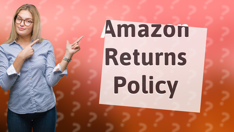Amazon Returns Policy