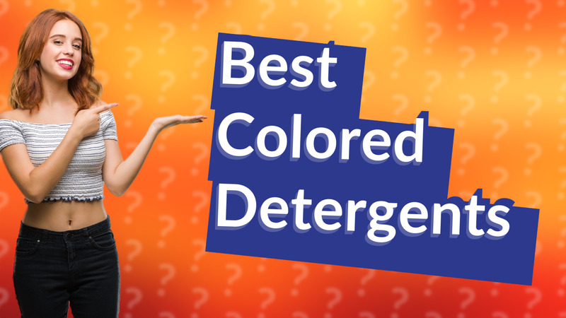 Best Colored Detergents