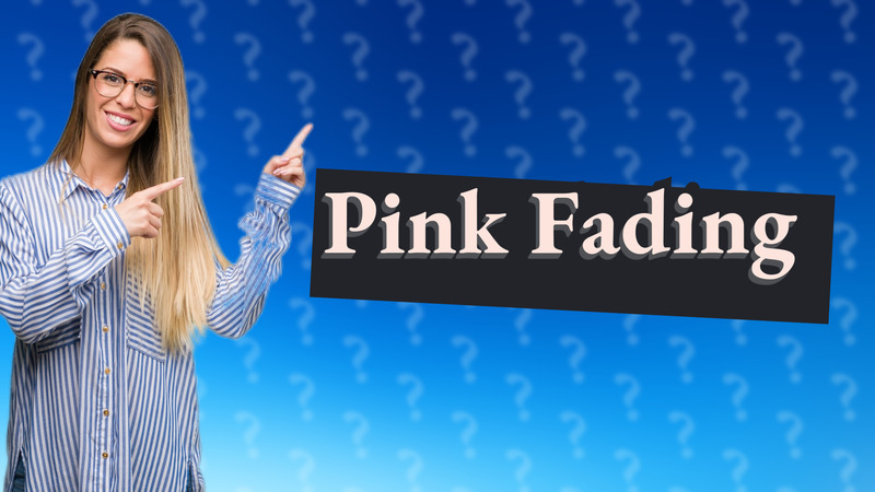 Pink Fading