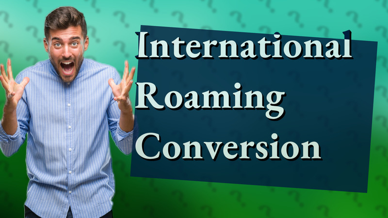 International Roaming Conversion