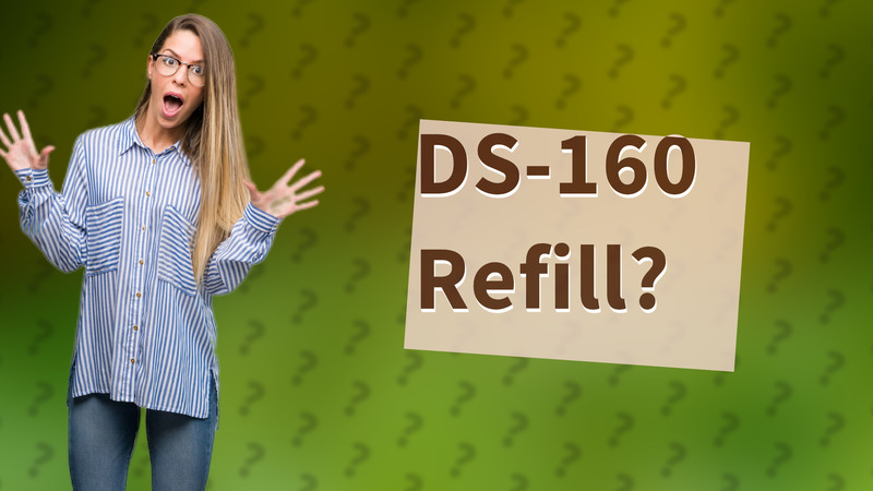 DS-160 Refill?